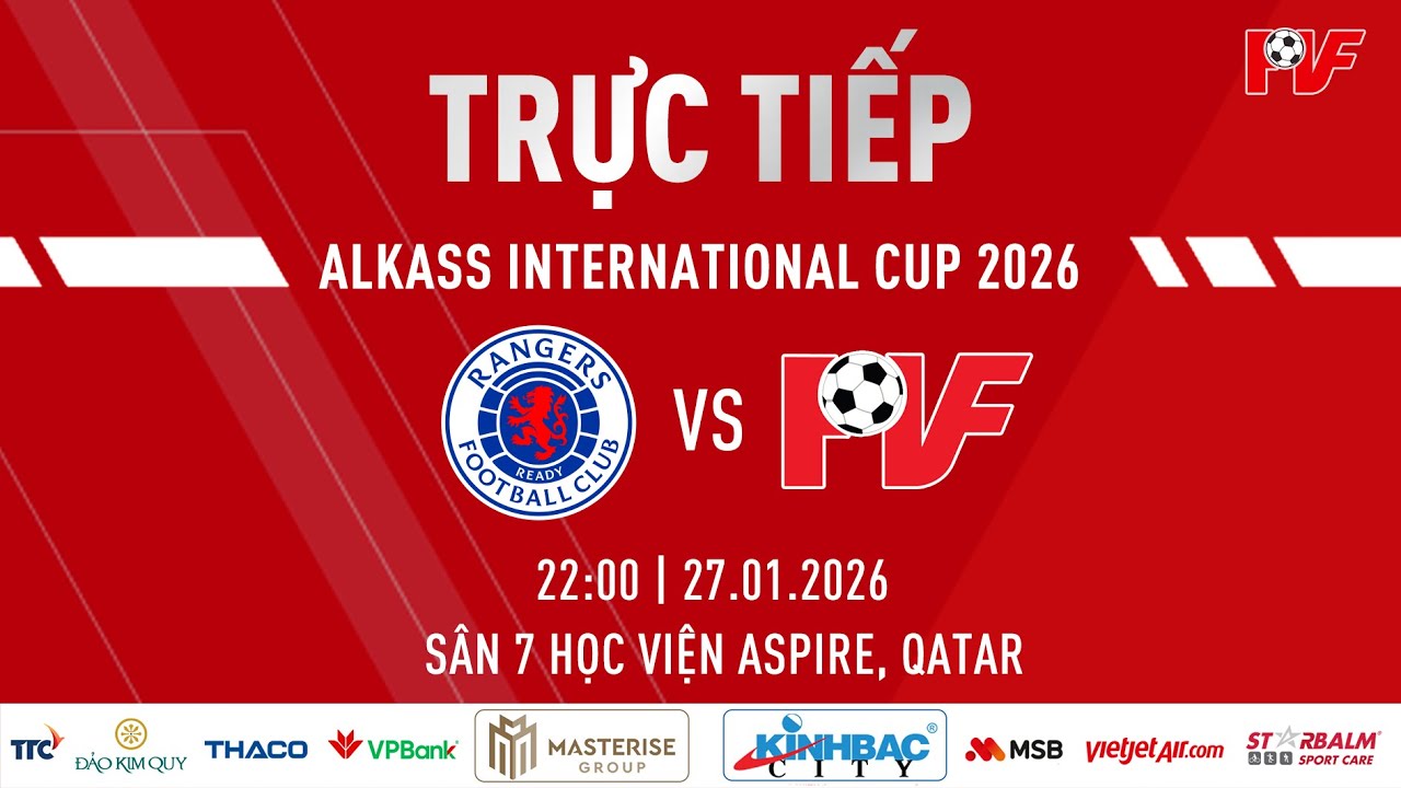 🔴 TRỰC TIẾP: U16 Rangers vs U16 PVF | Alkass International Cup 2026.