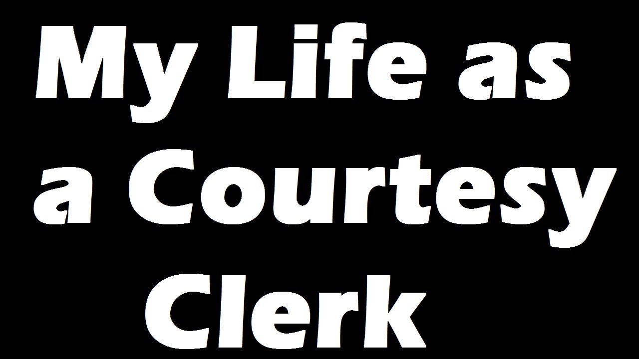 My Life As A Courtesy Clerk YouTube