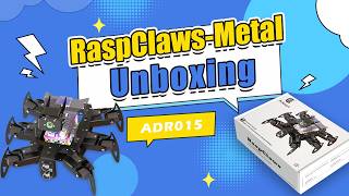 Unboxing Adeept Ultimate RaspClaws Hexapod Spider Robot Kit for Raspberry Pi | ADR015-Metal