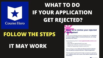 What to do if course Hero reject your application||follow the steps ||