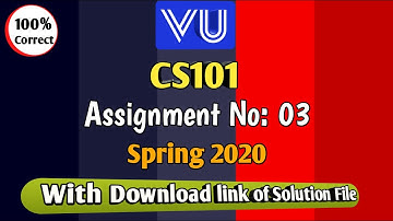 CS101 Assignment No. 3 Spring 2020 Solution