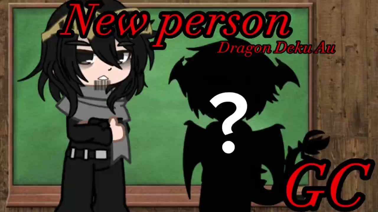 New ￼ person GC (dragon Deku Au) *BkDk?*