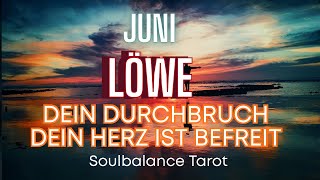 Juni  ♌️ Löwe | Dein Herz wird befreit von der Vergangenheit! Dein Durchbruch!