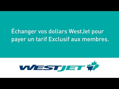 Échanger vos dollars WestJet pour payer un tarif Exclusif aux membres | Récompenses WestJet