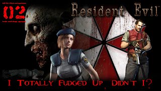 Resident Evil [BIOHAZARD] HD - 02 - I Totally Fudged Up, Didnt I? @JesterCarr13