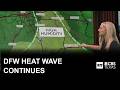 North Texas heat wave continues with triple-digit temperatures through the week