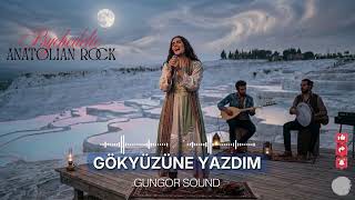Gökyüzüne Yazdım - Gungor Sound - Psychedelic Anatolian Rock Şarkı