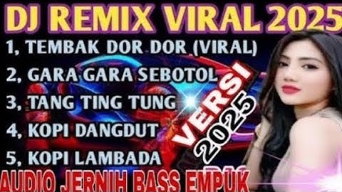 TERBARU 2025 🎶 DJ REMIX TEMBAK DOR DOR DOR VIRAL TIKTOK 🎶