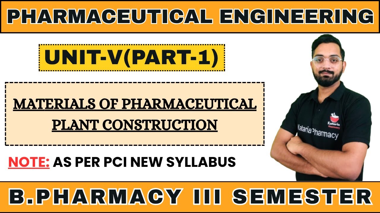 Materials of pharmaceutical plant construction | UNIT-V (PART-) 1| B.Pharma III Semester