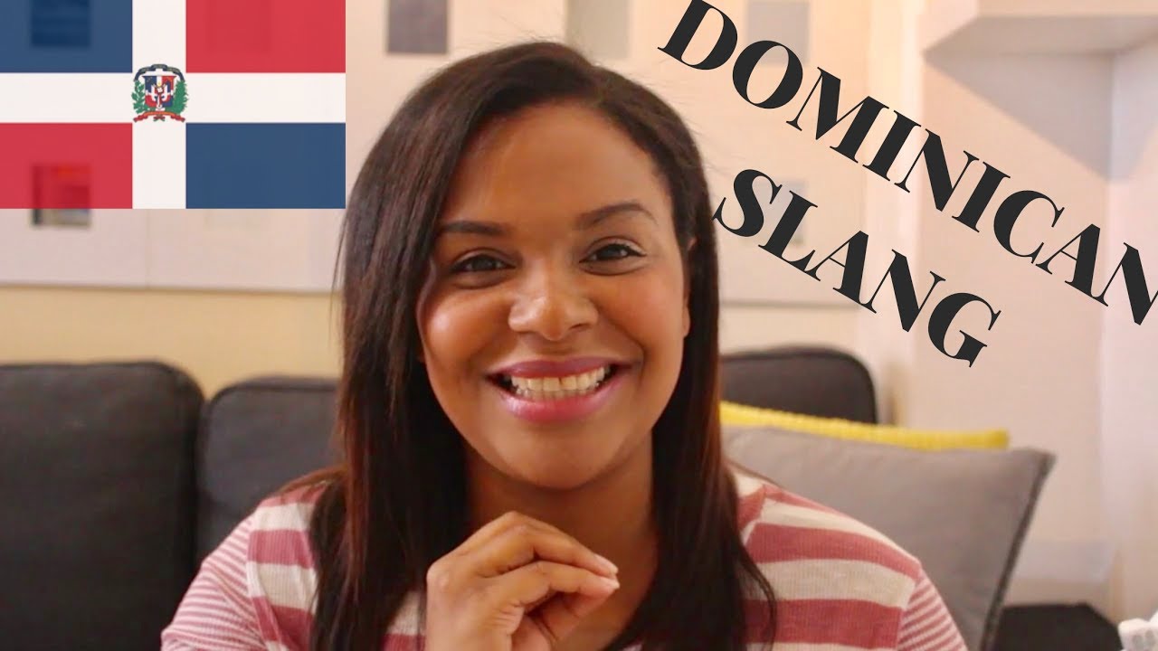 DOMINICAN SLANG YouTube DOMINICAN SLANG YouTube