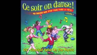 Ce Soir On Danse Vol 1 - Cocktail Twist On The Rocks