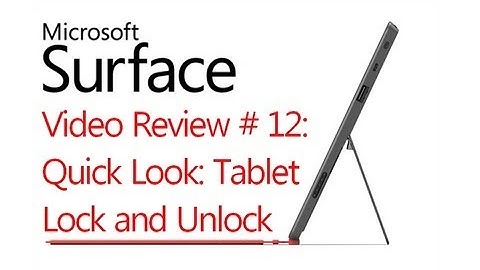 Review # 12: Quick Look Tablet Lock/Unlock Microsoft Windows Surface RT