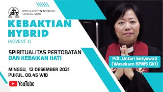 Kebaktian Hybrid GKI Harapan Indah, Minggu 12 Desember 2021 (Advent 3)