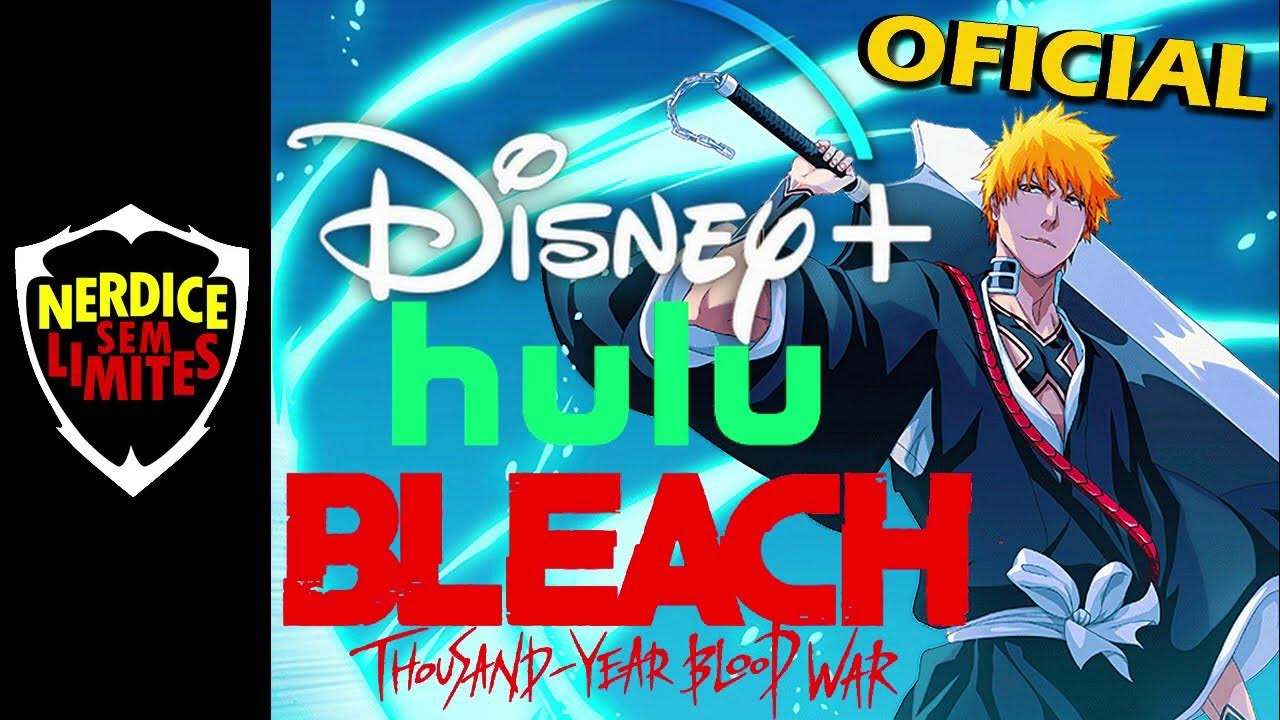 CONFIRMADO! Anime BLEACH TYBW Estreia Exclusivo no DISNEY PLUS e HULU