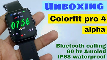 Noise Colorfit pro 4 Alpha Unboxing & First look | Best AMOLED Bluetooth Calling Smartwatch 2023 ?