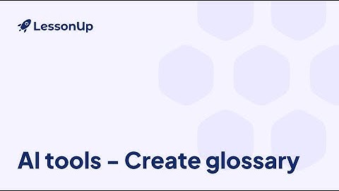 Create glossary - LessonUp