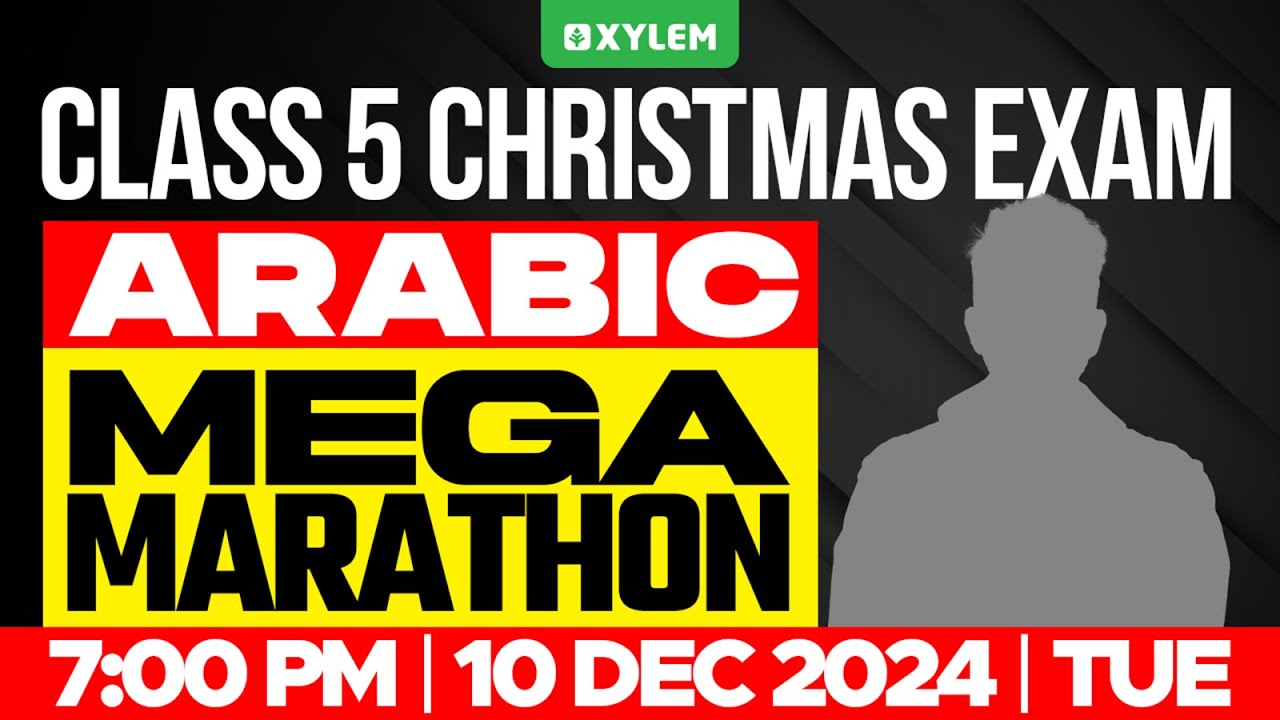 Class 5 Arabic - Mega Marathon - Christmas Exam 2024 | Xylem Class 5
