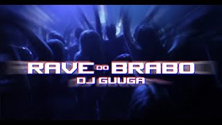 RAVE DO BRABO - DJ Guuga  (Ela me falou que quer rave vs Tchau pra quem namora)