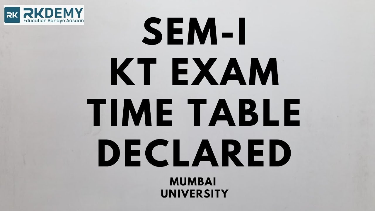SEM I KT EXAM TIME TABLE MUMBAI UNVERSITY RKDEMY YouTube sem-i-kt-exam-time-table-mumbai-unversity-rkdemy-youtube