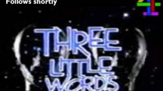 Channel 4 Junction into Three Little Words (c. 1985)