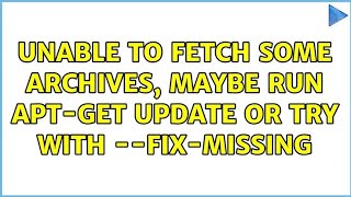 How to fix Unable to fetch some archives in Ubuntu |