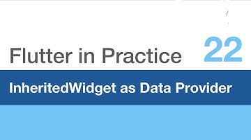 Flutter in Practice - E22: Immutable InheritedWidget as Data Provider