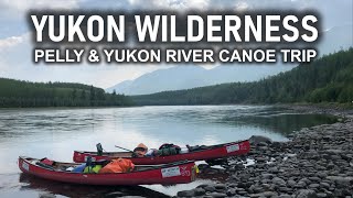 Pelly and Yukon River Canoe Trip, Faro to Dawson City, Yukon Wilderness