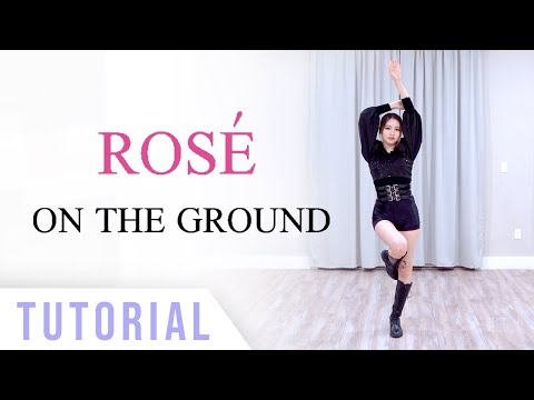 ROSÉ - 'On The Ground' Dance Tutorial (Explanation & Mirrored) | Ellen and Brian