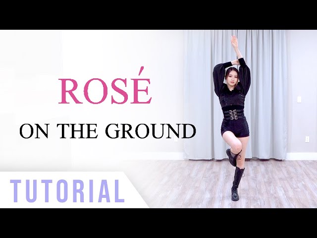 ROSÉ - 'On The Ground' Dance Tutorial (Explanation u0026 Mirrored) | Ellen and Brian class=