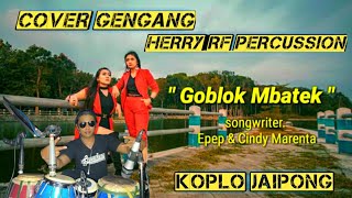 Goblok Mbatek   Cover Gendang   Dangdut Koplo  