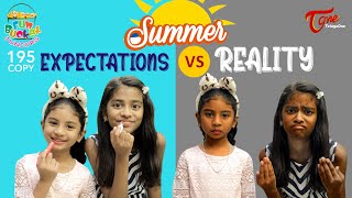 Fun Bucket JUNIORS | Epi 195 | Summer Expectations Vs Reality | Comedy Web Series | TeluguOne