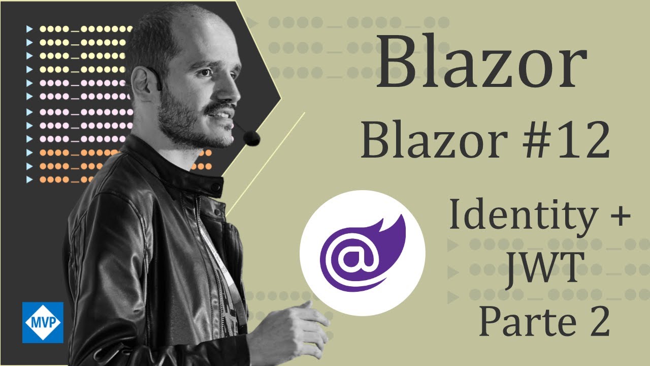 Série: Blazor #12 - Autenticação em aplicações Blazor WebAssembly - JWT ...
