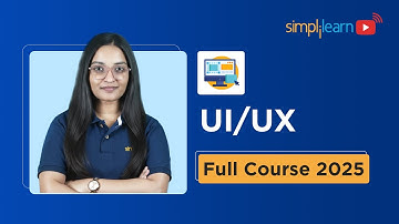 UI UX Design Full Course Course 2025 | UI UX Design Tutorial For Beginners | UI UX | Simplilearn