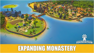 Expanding Monastery. Building Castle & Massive House Upgrades | Foundation Ep. 5 (Full Release)