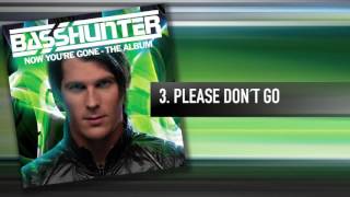 3. Basshunter - Please Don't Go