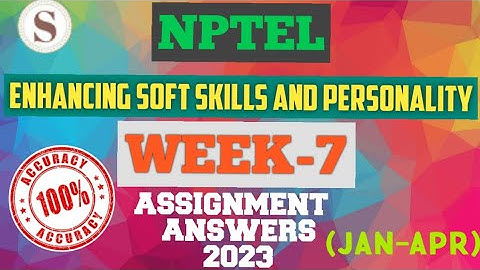 Enhancing Soft Skills and Personality || NPTEL WEEK-7 Assignment Answers 2023 #nptel  #skumaredu