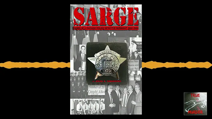 True Murder Podcast Sarge memoir by the late Chica...