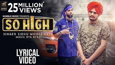 So High | Lyrical Video | Sidhu Moose Wala ft. BYG BYRD | Humble Music
