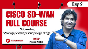 Day 2 of All About Cisco SD-WAN | Onboarding of vManage, vSmart, vBond, vEdge, and cEdge