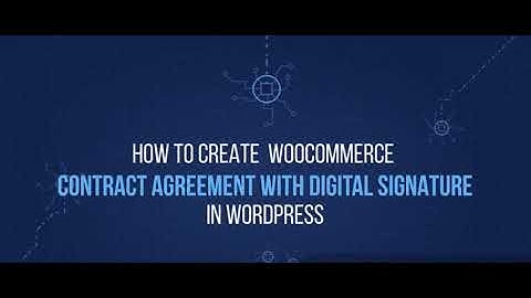 Upcoming Videos : How to Create Woocommerce Contract with Digital Signature in Wordpress