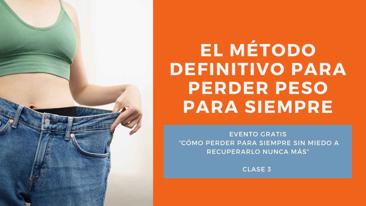El método definitivo para perder peso para siempre