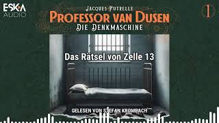 Professor van Dusen (01) – Das Rätsel von Zelle 13 (Krimi Hörbuch komplett)
