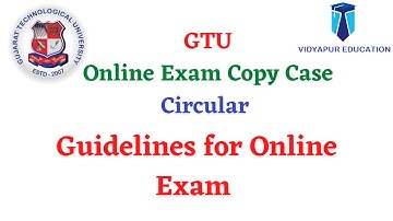GTU || GTU ONLINE EXAM COPY CASE GUIDELINES | GTU EXAM NEWS TODAY | #vidyapureducation