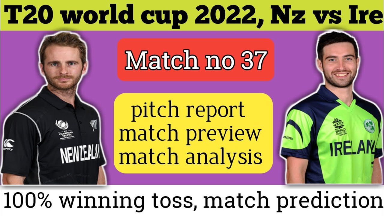 New zealand vs Ireland match prediction | t20 world cup 2022 match no ...