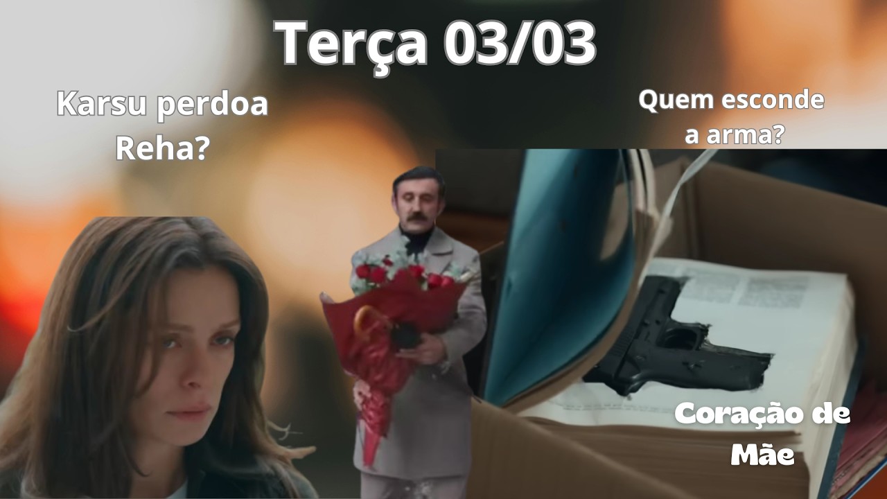 Coração de Mãe - Terça-Feira (03/03/2026) Resumo.
