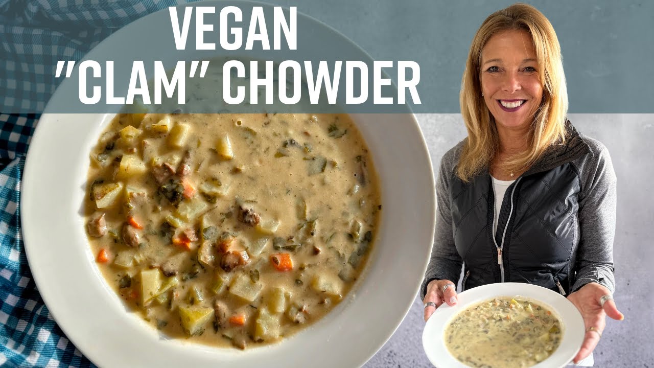 Vegan Clam Chowder Kathy's Vegan Kitchen YouTube
