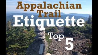 Appalachian Trail Etiquette (Top 5)