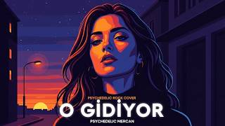 O Gidiyor - Anatolian Psychedelic Rock Cover