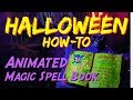 DIY Animated MAGIC SPELL BOOK Halloween How-To Prop
