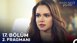 Hudutsuz Sevda 17. Bölüm 2. Fragmanı Dönecek Yüz Mü Bıraktınız?